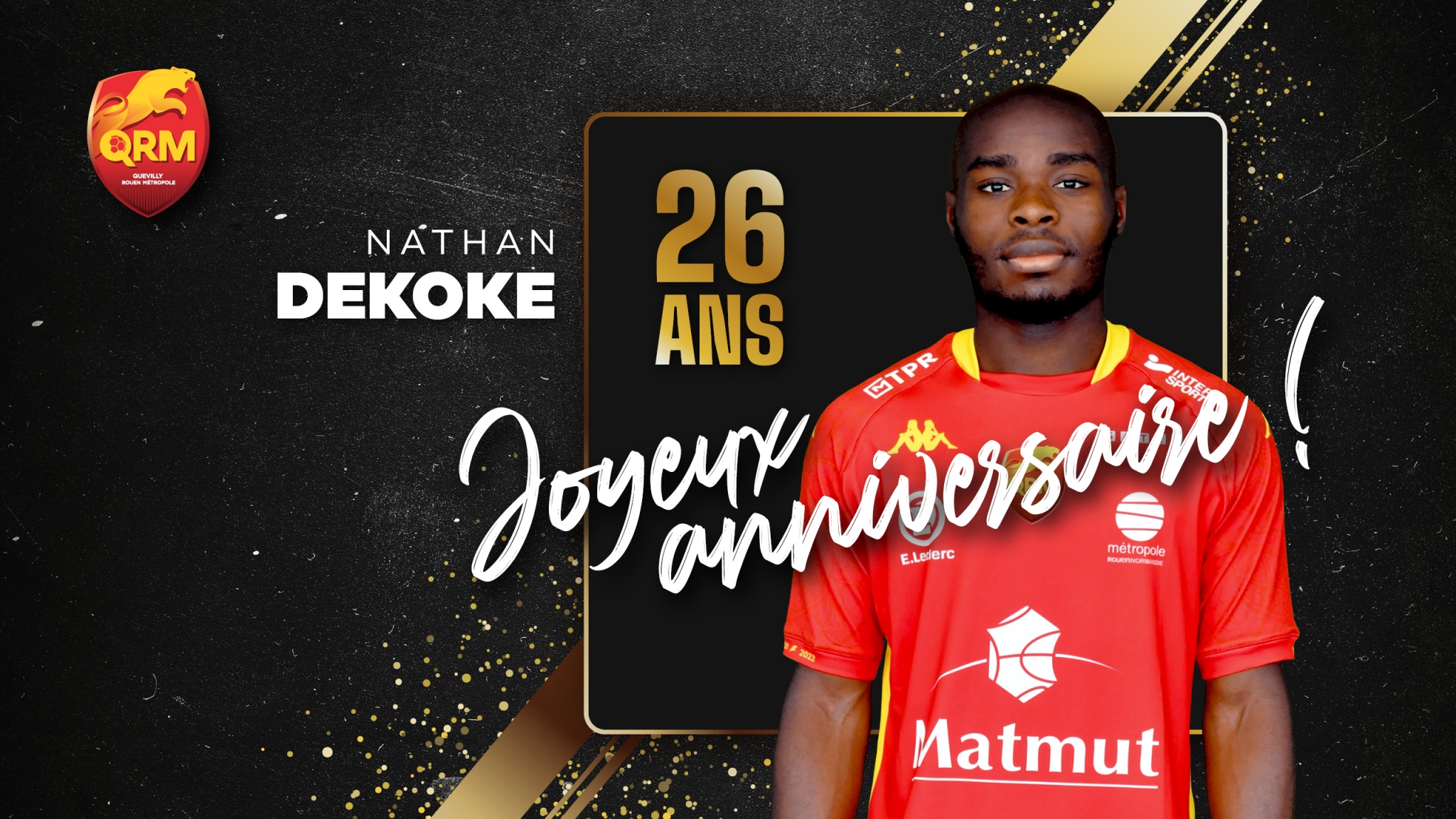 Joyeux Anniversaire Nathan Dekoke 26 Ans Qrm